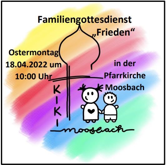 Familiengottesdienst in Moosbach, 18.04.2022